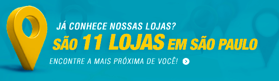 S�o 11 lojas em S�o Paulo. Encontre a mais pr�xima de voc�